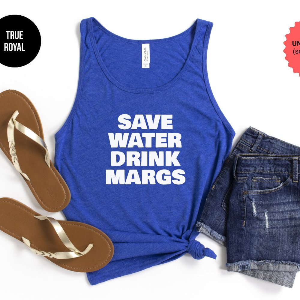 Save Water Drink Margs Tank Top